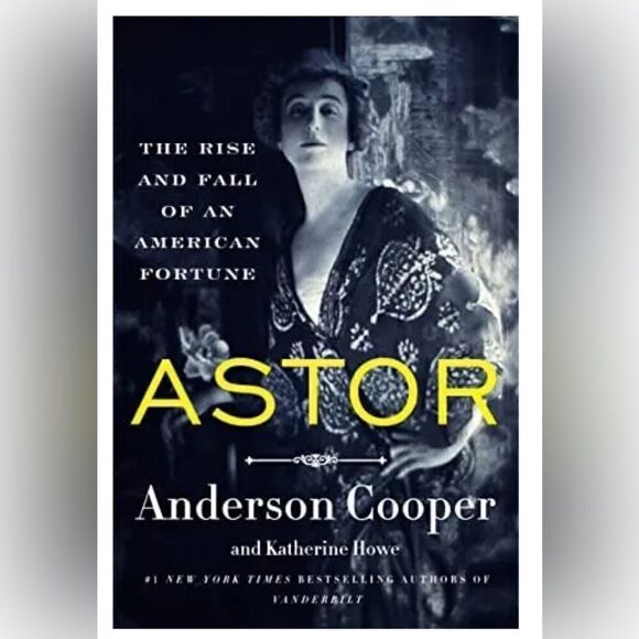 Harper Other - Astor: The Rise and Fall of an American Fortune
by Anderson Cooper
Hardcover